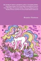 THE WORLD'S MOST LUXURIOUS ADULT COLORING BOOK: Giant Super Jumbo Very Large Mega Coloring Book Features Over 100 Pages of Luxurious Fairies, Unicorns, Magical Forests, Mythical Nature and More for Stress Relief (Book Edition:3)