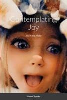 Contemplating Joy: Joy in the Midst