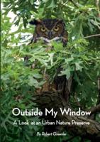 Outside My Window: A Look at an Urban Nature Preserve