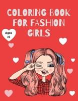 Coloring Book for Fashion Girls: 50 Cute and Fun Stylish Pages for Coloring Fashion Girl