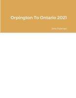 Orpington To Ontario 2021