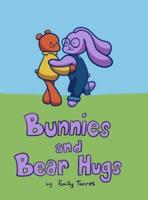 Bunnies and Bear Hugs