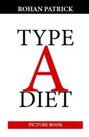 Type A Diet: Picture Book