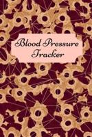 Blood pressure tracker: Tracker For Recording And Monitoring Blood Pressure At Home