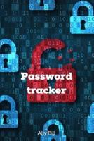 Password tracker: Internet Password Log Book Record, Password Organizer, Password Journal, Password Diary, Blank Password Log Book