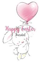 Happy Easter Journal: Easter Diary, Perfect Gift For Girls, Boys, Daughter, Son, Kids and More
