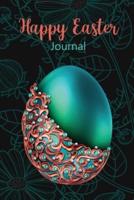 Happy Easter Journal: Perfect Gift For Her or Him, Men and Women, Boys and Girls