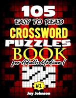 105 EASY TO READ Crossword Puzzle Book for Adults Medium!