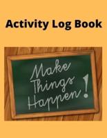 Activity Log Book : Amazing Day-To-Day Diary Logbook of Daily Activities