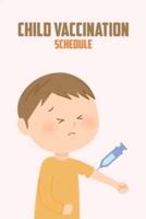 Child Vaccination Schedule: My Child's Health Record Keeper Log Book   Vaccination Record book for Babies   Baby Health Log   Child immunization Record Book