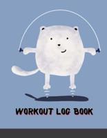 Workout Log Book: Bodybuilding Notebook, Simple Workout Book, Fitness Log Notebook, Workout Log Notebook, Minimalist