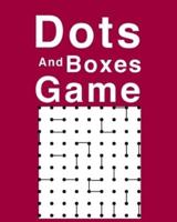 Dots And Boxes Game: Ultimate Dots And Boxes Game Is The Best Family Game For Woman And Men. Great Connect The Dots Game Which Includes Boxes Game And Dots Games. Great Dots And Boxes Game For Kids And Ideal Children Activity Books. Indulge Into Activity 
