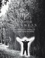 Hope Through the Darkness: My Personal Journal for a Better and More Hopeful Mental Well Being