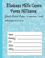 Standard Math Graph Paper Notebook - Quad Ruled Paper - 5 squares / inch : 5x5 Composition Journal Graphing Paper Blank Simple Grid Paper for Math Science Students