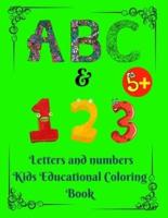 Letters and Numbers Kids Educational Coloring Book: Fun with Numbers, Letters, Mazes, Colors, Animals: Big Activity Workbook for Toddlers