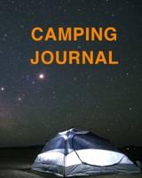 Camping Journal: Ultimate Camping Journal And Travel Journal For All. Great Travel Journal For Couples And Adventure Journal. Get This Camping Book And Fill This Wanderlust Book With Family Adventure Book Memories. The Travel Journal Notebooks Is Your Bes
