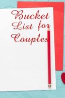 Bucket List For Couples: Ultimate Bucket List Book For Couples And Bucket List Book For All. Great Bucket List Journal And Our Bucket List Book. Get This Couples Bucket List And Fill This Wanderlust Book With Unforgettable Journeys. The Bucket List 1000 A