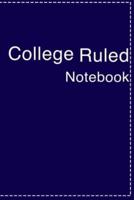College Ruled Notebook: Wonderful College Ruled Notebook For Men And Women College Students. Ideal Notebooks College Ruled And Spiral Notebook College Ruled For All. Get This Notebook College Ruled And Get Best Notebook For Taking Notes. Acquire College N