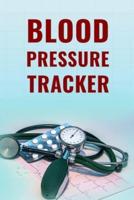 Blood Pressure Tracker: Ultimate Blood Pressure Log Book / Blood Tracking Book For Men And Women. Best Blood Pressure Tracker Journal Or Health Tracker Journal To Provide Great Help To Blood Pressure Patients. Get Blood Pressure Record Book And Write Bloo