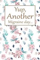 Another Migraine Day: Health Log Book, Yearly Headache Tracker, Personal Health Tracker, Health Care Planner, Record Your Migraine