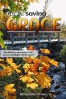 God's Saving Grace: The Difference Between Jesus' Grace and Dangerous Deception