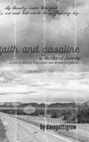 Faith And Gasoline: A devotional journey: A Story About the Road We Share Together