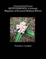 QUINTESSENCE: A Literary Magazine of Featured Medium Writers