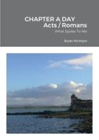 Chapter a Day Acts / Romans