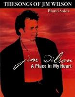 Jim Wilson Piano Songbook Three: A Place in My Heart