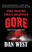 The House That Dripped Gore: The first book of the Stanley Matheson trilogy