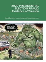 2020 PRESIDENTIAL ELECTION FRAUD: Evidence of Treason