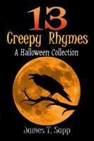 13 Creepy Rhymes: A Halloween Collection