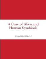 A Case of Alien and Human Symbiosis