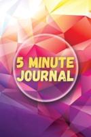 5 Minute Journal: Fun 5 Minute Journal For Women And Men Of All Ages. Start Today Journal And Make Your Own Happiness Planner Of Life. Get This Mind Journal As A Great Gift For People With Depression And Help Them Grow A Positive Attitude. (Five Minute Jo