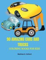 90 Amazing Cars and Trucks : Gorgeous Coloring Book for kids   Beautiful Cars and Trucks designs for children, Unique Coloring Pages, Designed to unravel your kids talents.