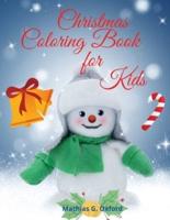 Christmas Coloring Book for Kids: Amazing Children Coloring Book for Christmas Holidays   Easy and Cute Holiday Coloring Designs for Children, Beautiful Pages to Color with Santa Claus, Snowmen, Reindeer &amp; More! Fun Children's Christmas Gift or presen