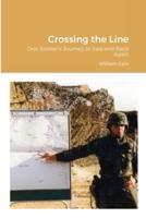Crossing the Line: One Soldier's Journey to Iraq and Back Again