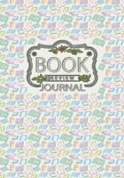 Book Review Journal: Reading Tracker Journal for Kids, Books Review, Great Gift for Book Lovers, White Paper, 7″ x 10″, 110 Pages