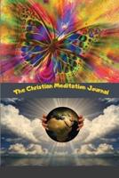 The Christian Meditation Journal: Create a transformative meditation  practice &amp; life-changing morning routine