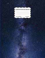 Composition Notebook   Wide Ruled Space Galaxy Notebook   Milky Way Composition Notebook  Large 8.5 x 11 - College Ruled 110 pages