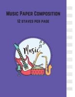 Music Notebook Blank Sheets Paper 12 Staves per Page