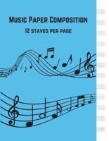 Music Notebook Blank Sheets Paper 12 Staves per Page
