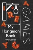 My Hangman Book: Brain Games Mini, Puzzles Games For Kids, Fun Activities Game Book, Hours Of Fun