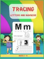 Tracing Letters and Numbers: A Fun Practice Workbook With Complete Instructions To Learn The Alphabet and Counting  Hardcover