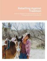 Rebelling Against Tradition: Science-Based Horsemanship for the Compassionate Equestrian