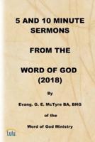 5 AND 10 MINUTE SERMONS  FROM THE  WORD OF GOD  (2018)