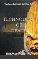 Technology of Death: You Can't Live Until You Die