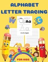 Alphabet Letter Tracing For Kids: Tracing The ABCs - Alphabets Learning Book For Kids, Babies And Toddlers. Fun Educational Book Full Of Learning For Children. Perfect Gift For Birthday. Best Present For Any Event. Includes ABCs With Pictures Full Of Enjo