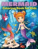 Mermaid Coloring Book For Kids: Mermaid Coloring Book For Kids, Toddlers And Girls Ages 4-8. Fun Colouring Books Full Of Mermaids For Children. Perfect Gift For Birthday. Best Present For All Events. Includes Mermaid Coloring Pages Full Of Enjoyment And E