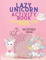 Lazy Unicorn Activity Coloring Book and Mazes